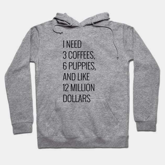 I need 3 coffees Hoodie by Teezer79